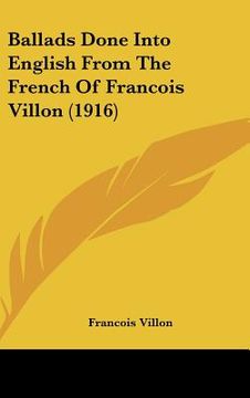 portada ballads done into english from the french of francois villon (1916)