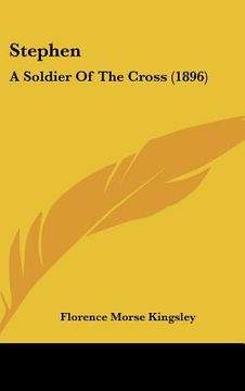 portada stephen: a soldier of the cross (1896) (in English)