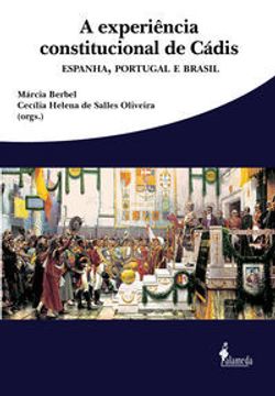 portada A Experiencia Constitucional De Cadis: Espanha, Portugal E B (en Portugués)