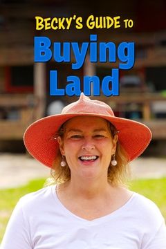 portada Becky's Guide To Buying Land (en Inglés)