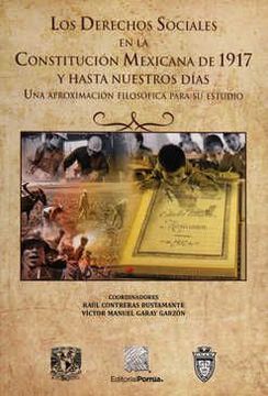 portada Los Derechos Sociales en la Constitucion de 1917 y Hasta Nuestros Dias: Una Aproximacion Filosofica Para su Estudio (in Spanish)