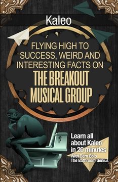portada Kaleo: Flying High to Success, Weird and Interesting Facts on the Breakout Musical Group! (en Inglés)