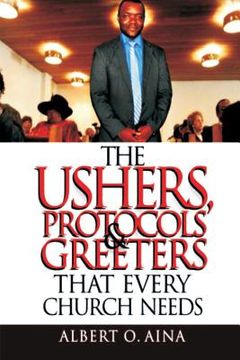portada The Ushers, Protocols And Greeters That Every Church Needs (en Inglés)