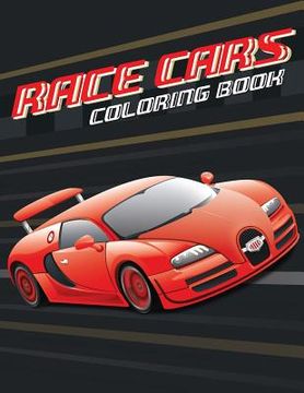 portada Race cars; Easy coloring book for boys kids toddler, Imagination learning in school and home: Kids coloring book helping brain function, creativity, a