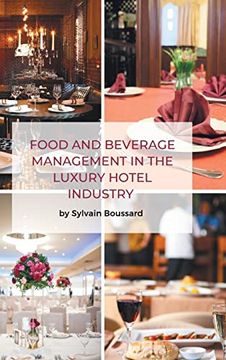 portada Food and Beverage Management in the Luxury Hotel Industry (en Inglés)