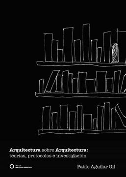 portada Arquitectura Sobre Arquitectura: Teorias, Protocolos e Investigac ion (in Spanish)
