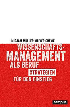 portada Wissenschaftsmanagement als Beruf: Strategien für den Einstieg Müller, Mirjam and Grewe, Oliver (en Alemán)