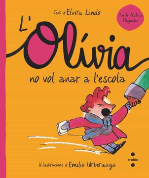 portada L'Olívia no vol Anar a L'Escola: 3 (L’Olivia) (en Catalá)