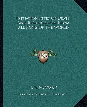 portada initiation rites of death and resurrection from all parts of the world (en Inglés)