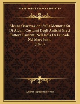 portada Alcune Osservazioni Sulla Memoria Su Di Alcuni Costumi Degli Antichi Greci Tuttora Esistenti Nell Isola Di Leucade Nel Mare Jonio (1825) (in Italian)