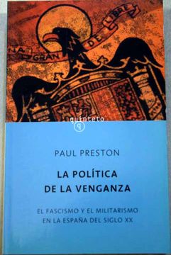 portada La política de la venganza: el fascismo y el militarismo en la España del siglo XX