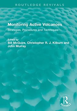portada Monitoring Active Volcanoes: Strategies, Procedures and Techniques (Routledge Revivals) (en Inglés)