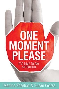 portada One Moment Please: It's Time to Pay Attention (en Inglés)