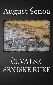 portada Cuvaj Se Senjske Ruke (en Croacia)