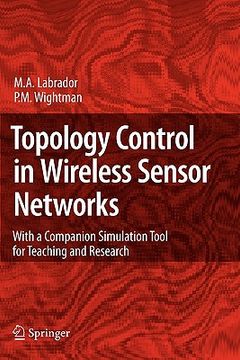 portada topology control in wireless sensor networks: with a companion simulation tool for teaching and research (in English)