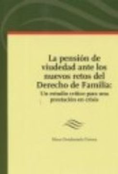 portada PENSION DE VIUDEDAD ANTE LOS NUEVOS RETOS DEL DERECHO DE FAMILIA: UN ESTUDIO CRITICO PARA UNA PRESTA