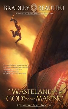 portada A Wasteland of My God's Own Making: A Shattered Sands Novella 