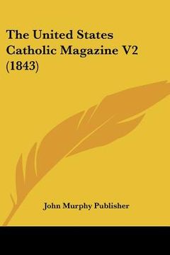 portada the united states catholic magazine v2 (1843) (en Inglés)