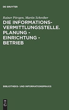 portada Die Informationsvermittlungsstelle. Planung - Einrichtung - Betrieb (Bibliotheks- und Informationspraxis) (en Alemán)