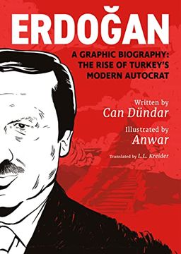portada Erdoğan: A Graphic Biography: The Rise of Turkey’S Modern Autocrat 