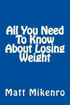 portada All You Need To Know About Losing Weight (in English)