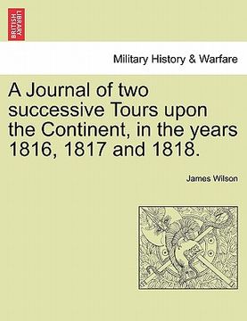 portada a journal of two successive tours upon the continent, in the years 1816, 1817 and 1818. (en Inglés)