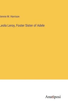 portada Leola Leroy, Foster Sister of Adele