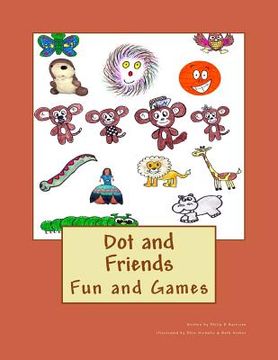 portada Dot and Friends: Fun and Games (en Inglés)