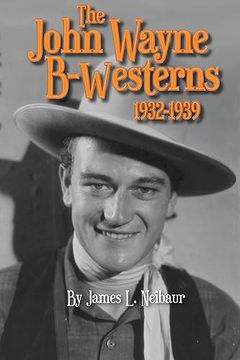 portada John Wayne B-Westerns 1932-1939 (in English)