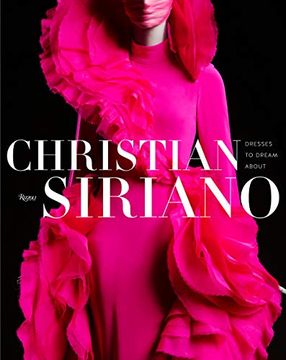 portada Christian Siriano: Dresses to Dream About (en Inglés)