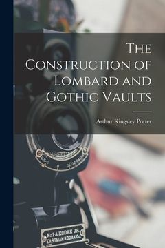 portada The Construction of Lombard and Gothic Vaults