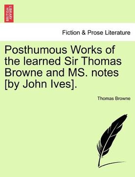 portada posthumous works of the learned sir thomas browne and ms. notes [by john ives].