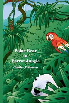 portada polar bear in parrot jungle (en Inglés)