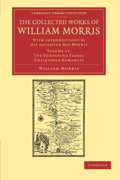 portada The Collected Works of William Morris 24 Volume Set: The Collected Works of William Morris: Volume 21, the Sundering Flood; Unfinished Romances. Library Collection - Literary Studies) (in English)