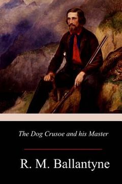 portada The Dog Crusoe and his Master