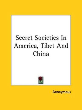 portada secret societies in america, tibet and china (en Inglés)