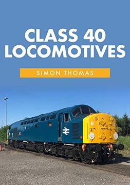 portada Class 40 Locomotives (en Inglés)