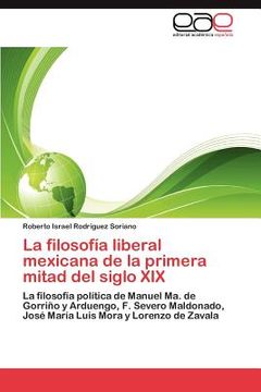portada la filosof a liberal mexicana de la primera mitad del siglo xix