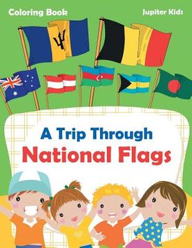 portada A Trip Through National Flags Coloring Book (en Inglés)