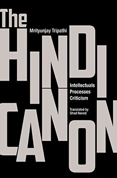 portada The Hindi Canon: Intellectuals, Processes, Criticism (in English)