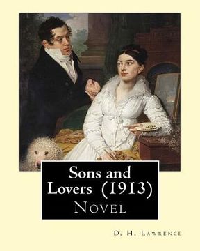 portada Sons and Lovers (1913). By: D. H. Lawrence: Autobiographical novel (en Inglés)
