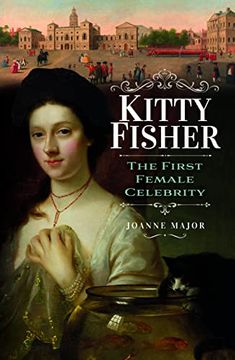 portada Kitty Fisher: The First Female Celebrity (en Inglés)