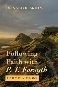 portada Following Faith with P. T. Forsyth (en Inglés)