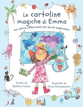 portada Le Cartoline Magiche di Emma: Una storia affascinante per piccoli esploratori (in Italian)