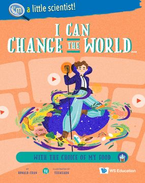 portada I Can Change the World... with the Choice of My Food (en Inglés)