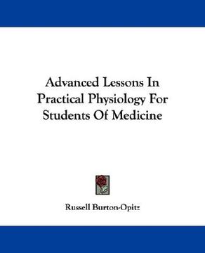 portada advanced lessons in practical physiology for students of medicine