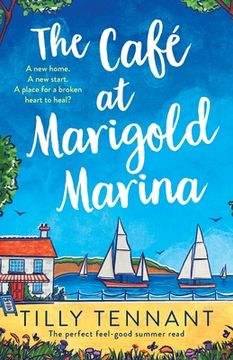 portada The Café at Marigold Marina: The perfect feel-good summer read (en Inglés)