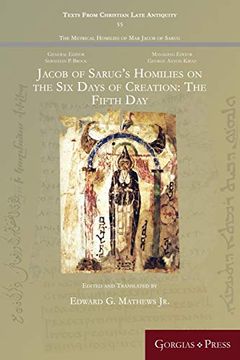 portada Jacob of Sarug'S Homilies on the six Days of Creation: The Fifth day (55) (Texts From Christian Late Antiquity) (in English)