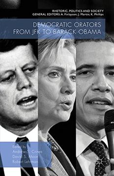 portada Democratic Orators From jfk to Barack Obama (Rhetoric, Politics and Society) 