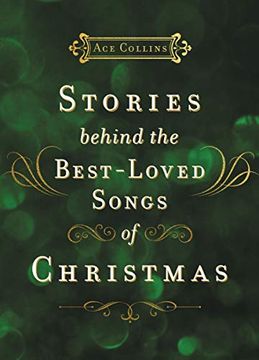 portada Stories Behind the Best-Loved Songs of Christmas (en Inglés)